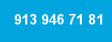 913 946 71 81
